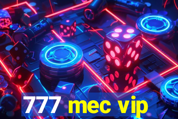 777 mec vip